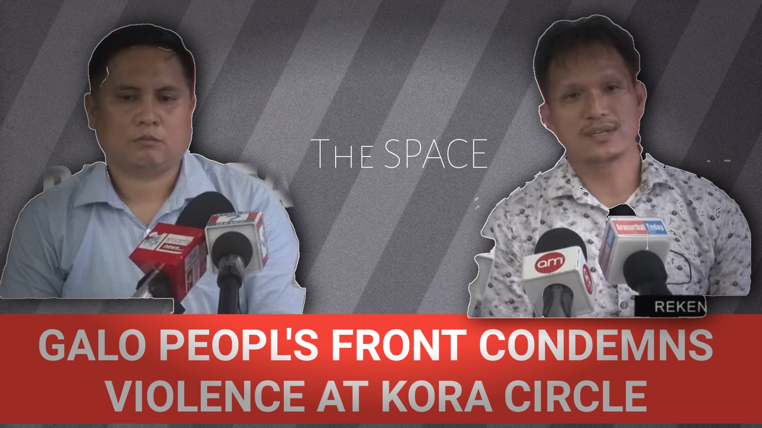 Galo People's Front Condemns  Violence at Kora/Korang Circle and stated Galo communities deeply saddened